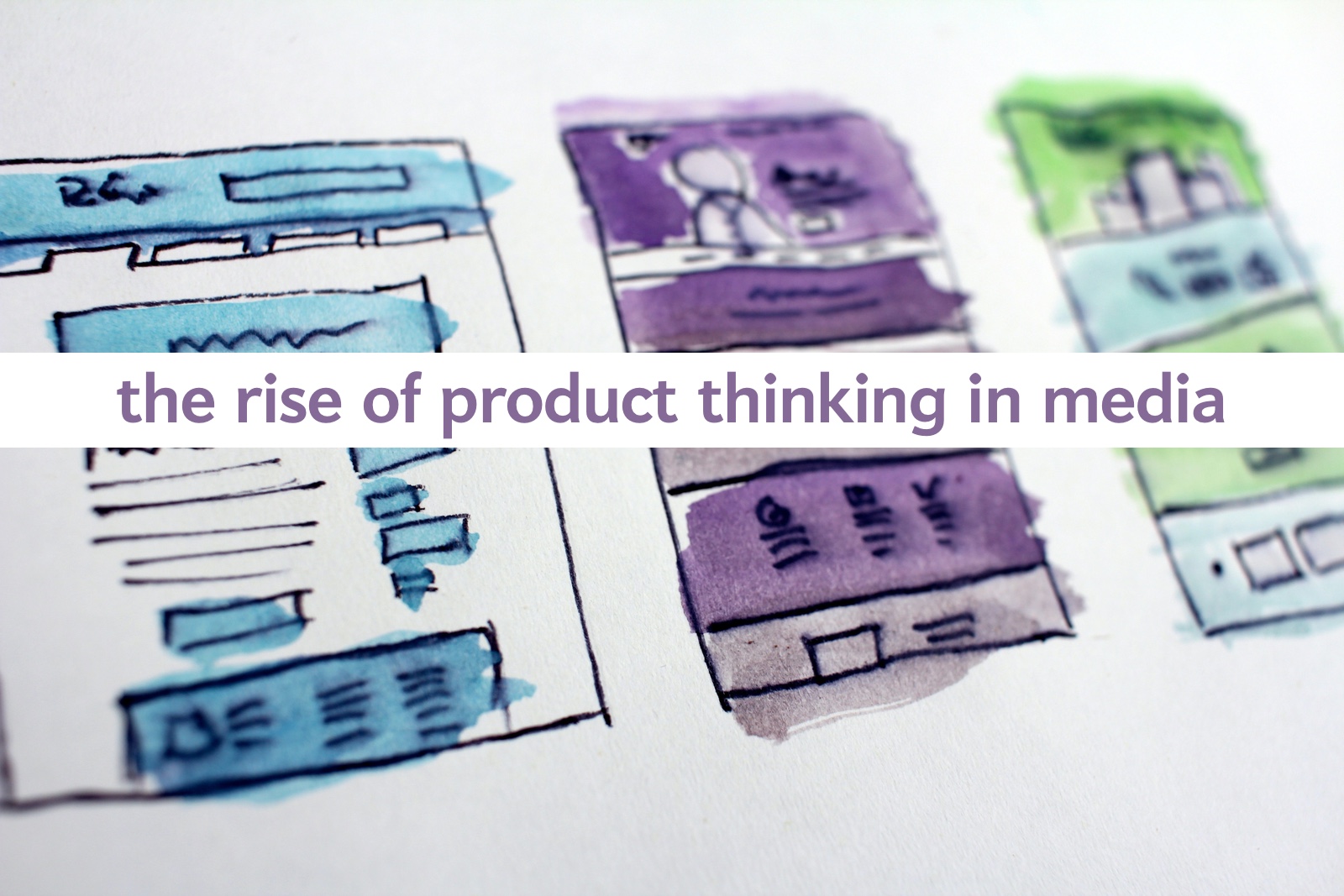 Yes, Product Thinking Can Save Journalism. Six Reasons Why News Media Need Product Thinkers.